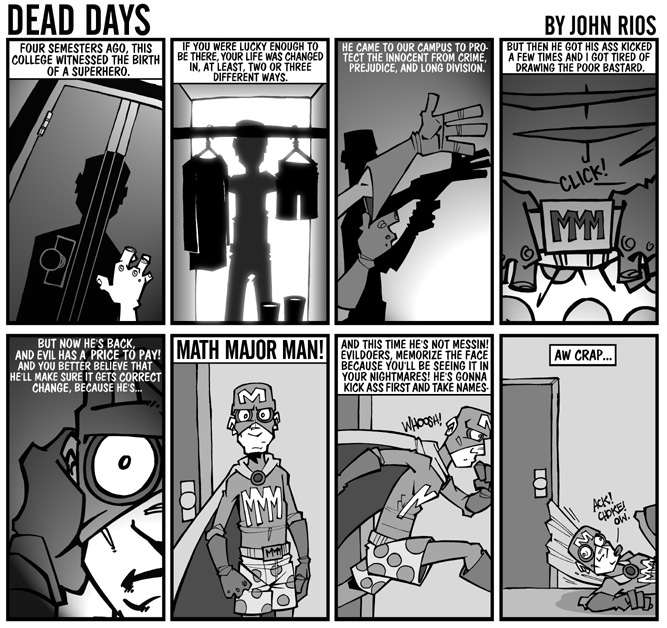 Dead Days 12/23/02 THE RETURN OF MATH MAJOR MAN!