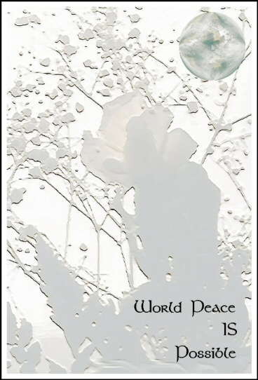 World Peace IS Possible